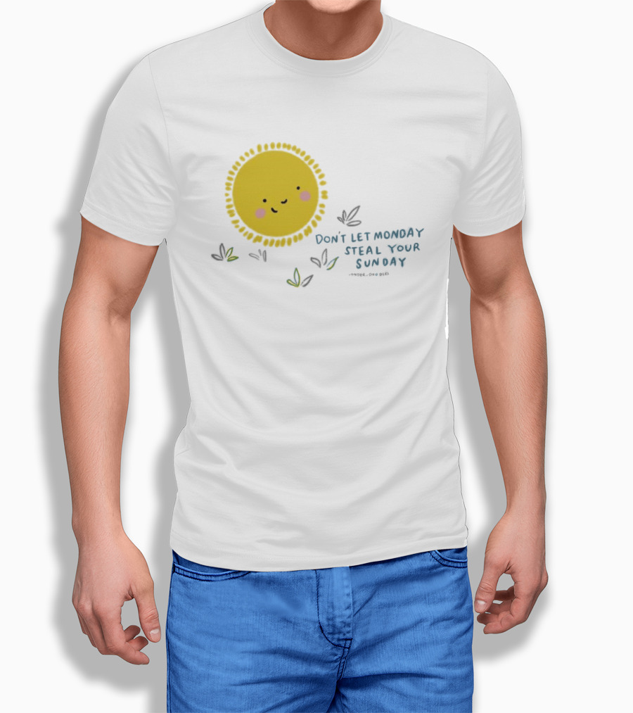 Wonder Doodles Sun Face Don't Let Monday Steal Your Sunday T-Shirt