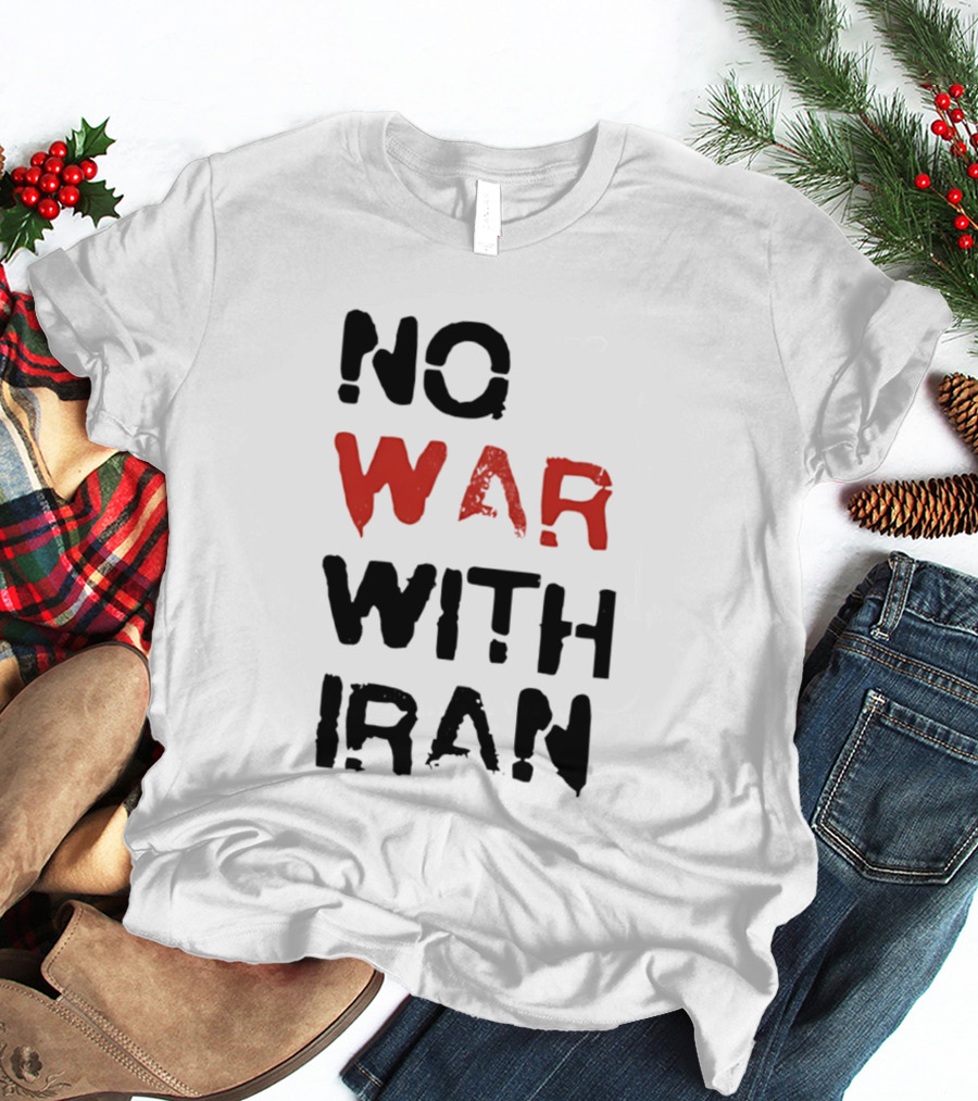 No War With Iran Bold Red And Black Message T-Shirt