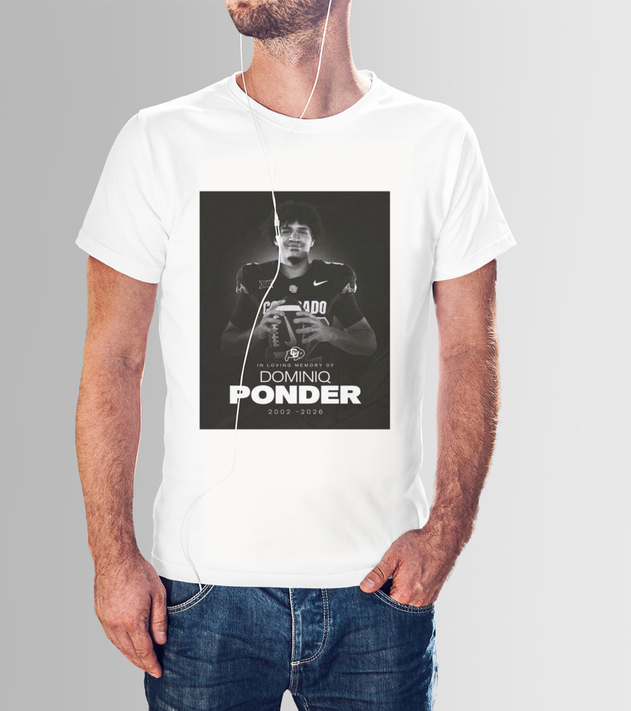 Colorado Buffaloes Football In Loving Memory Of Dominiq Ponder 2002 2026 T-Shirt