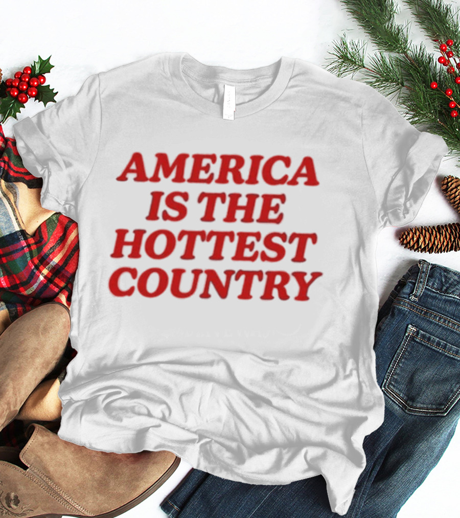 America Is The Hottest Country Bold Red T-Shirt