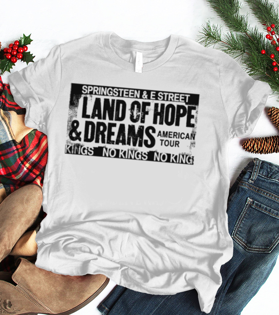 Springsteen & E Street Land Of Hope & Dreams American Tour No Kings 2026 T-Shirt