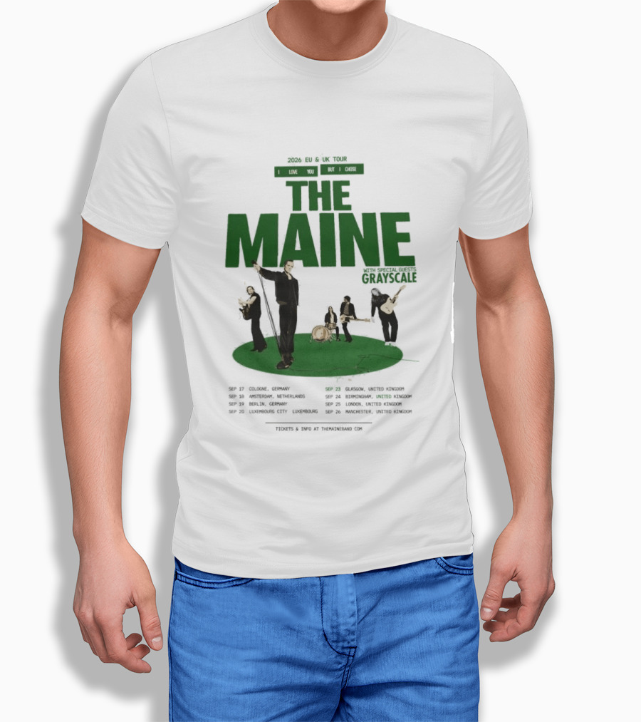 The Maine 2026 EU And UK Tour I Love You But I Chose Dates Schedule T-Shirt