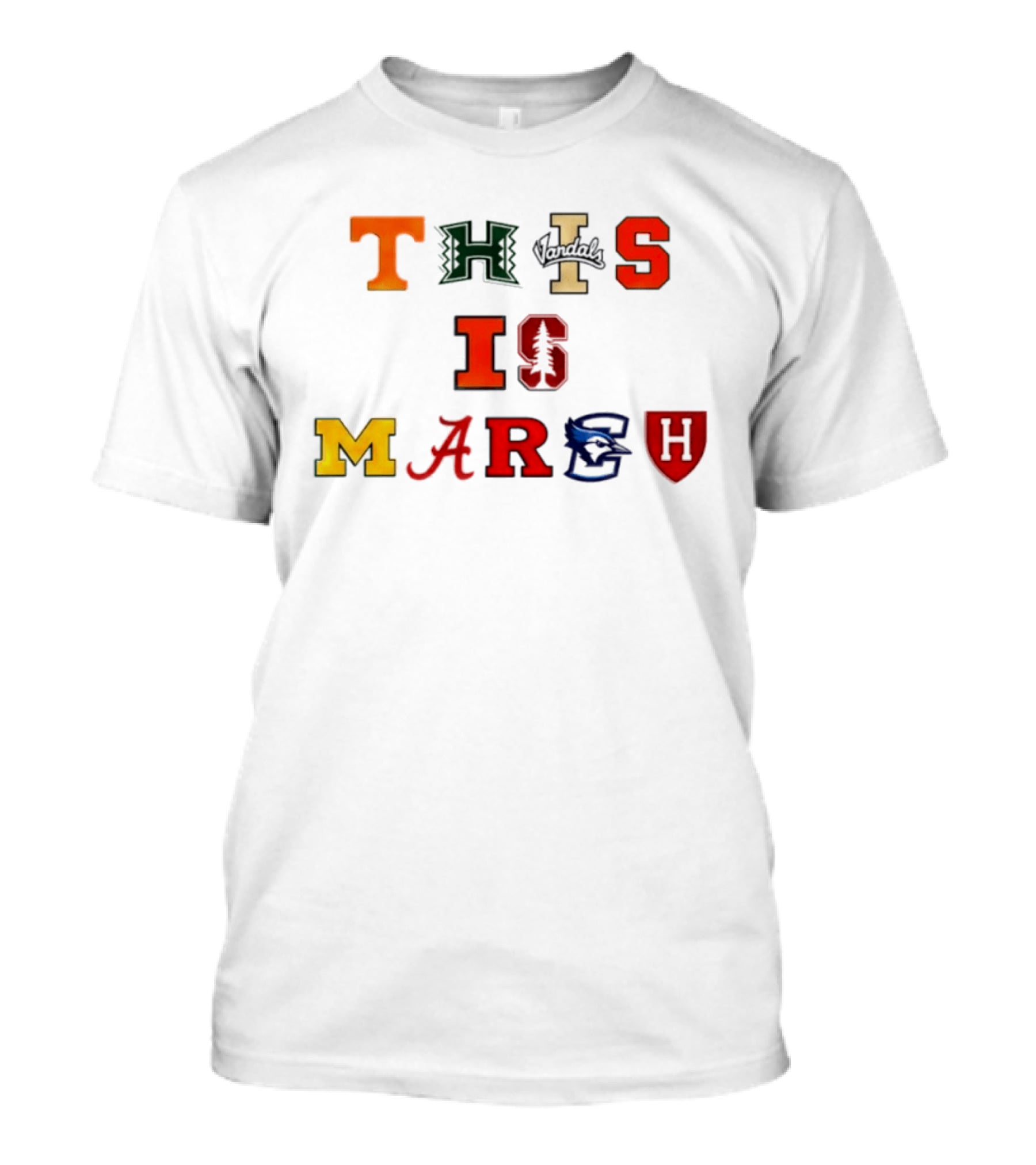 This Is March Vandals Stanford Michigan Gonzaga Syracuse Harvard T-Shirt