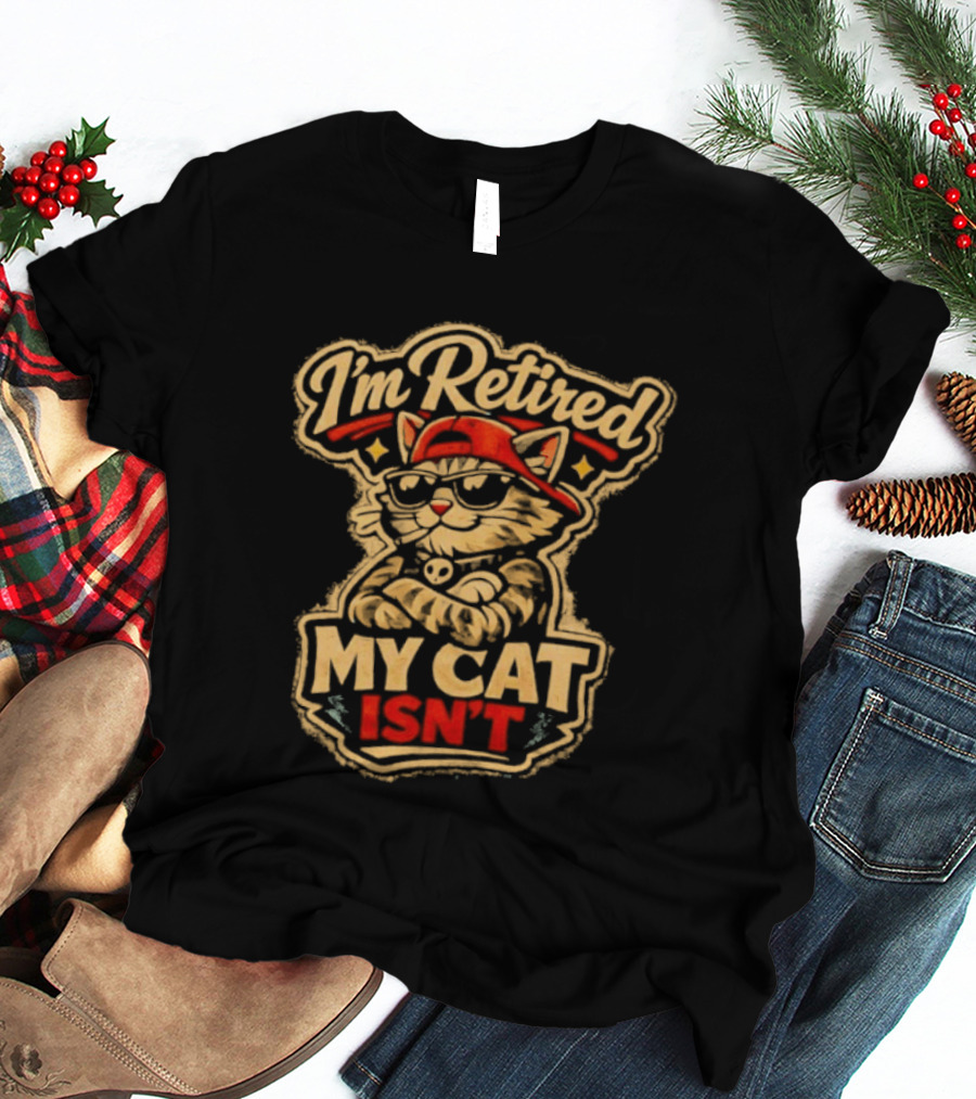 I'm Retired My Cat Isn't Red Cap Cat T-Shirt