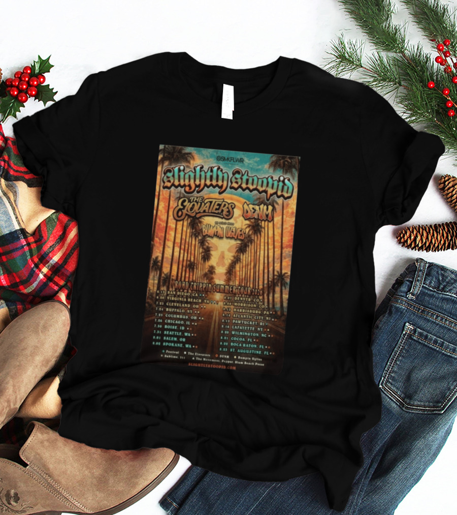 Slightly Stoopid Road Trippin Summer Tour 2026 The Elovaters DENM Bummin Uglies Dates And Cities T-Shirt