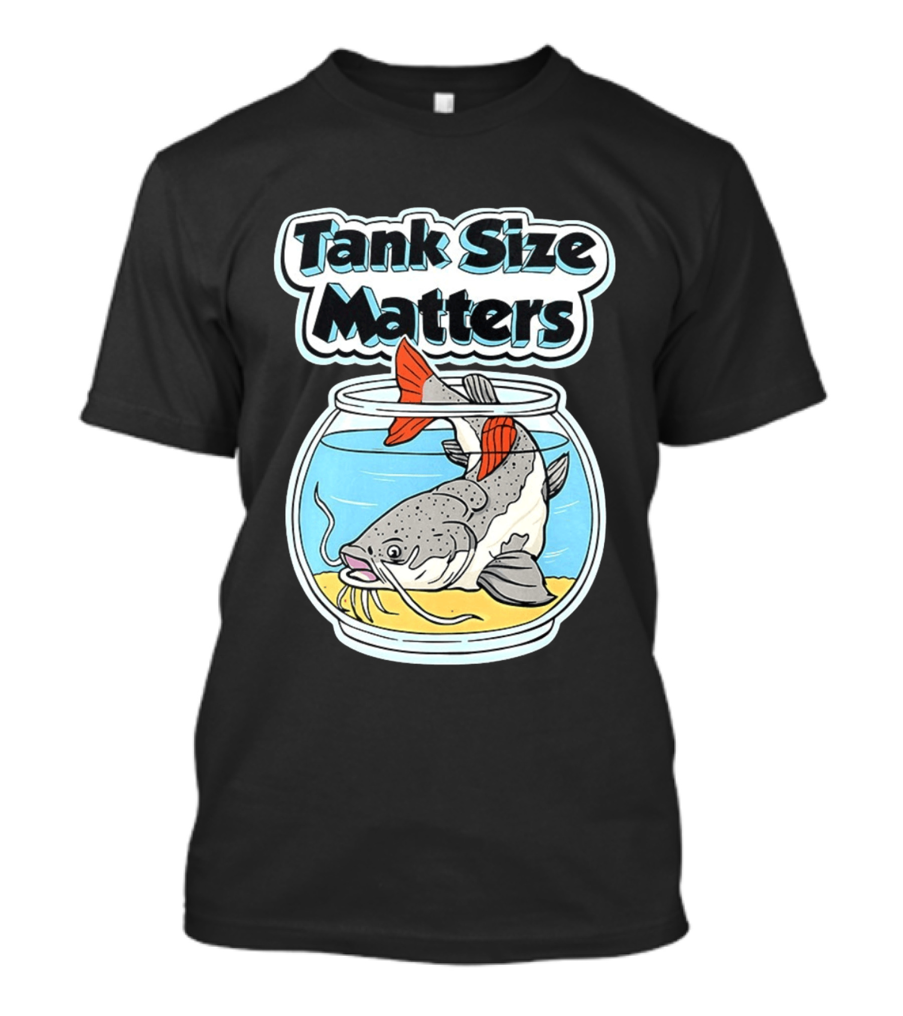 Tank Size Matters Redtail Catfish In Aquarium T-Shirt