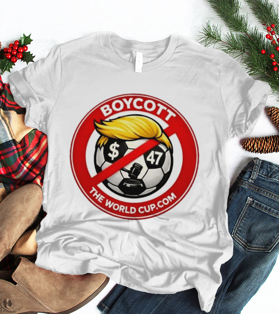 Boycott Fifa World Cup 2026 United State TheWorldCup.com Soccer Protes T-Shirt