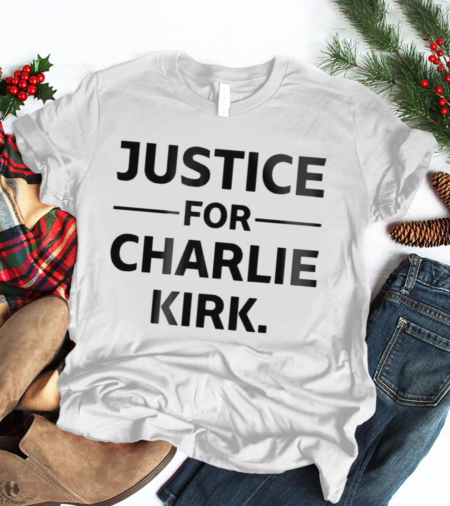 Justice For Charlie Kirk T-Shirt