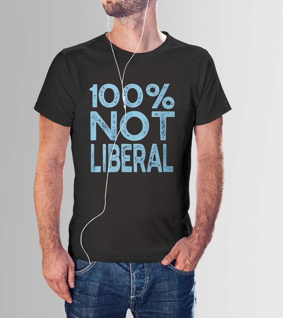 100% Not Liberal Distressed Blue T-Shirt