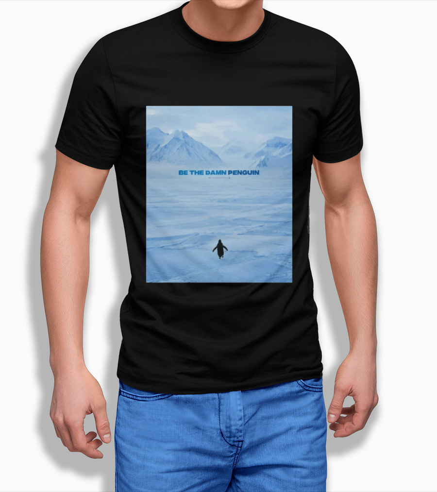 Be The Damn Penguin Antarctic Mountains Scene T-Shirt