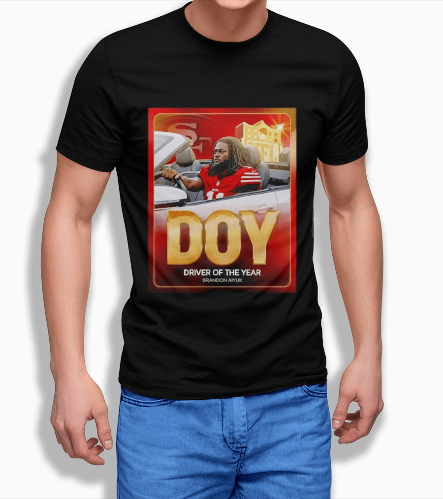 Brandon Aiyuk DOY Driver Of The Year SF NFL 49ers T-Shirt