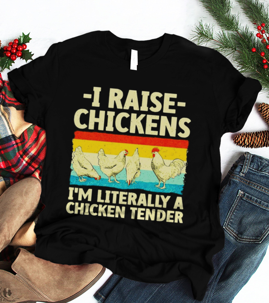 I Raise Chickens I'm Literally A Chicken Tender Vintage Rainbow Rooster Hens T-Shirt