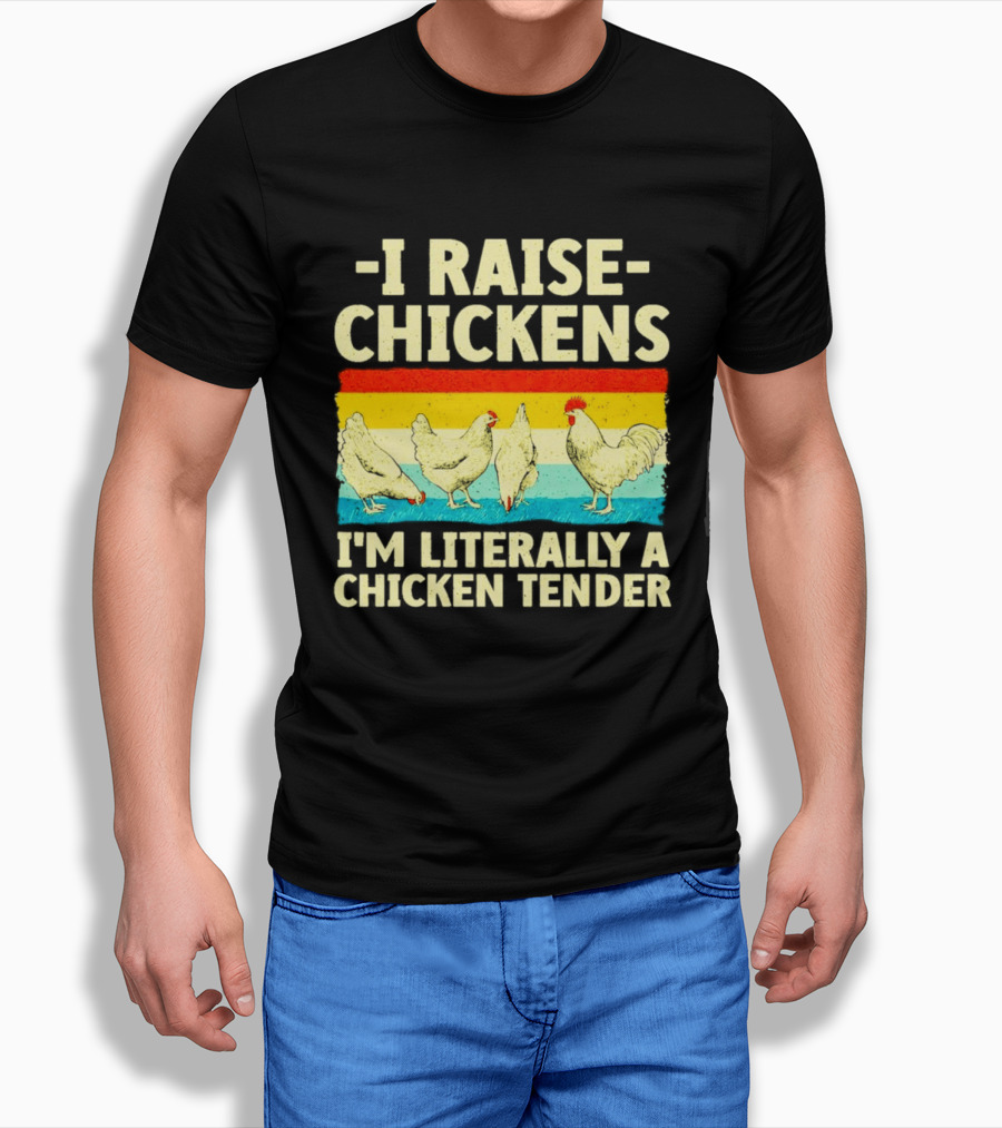 I Raise Chickens I'm Literally A Chicken Tender Vintage Rainbow Rooster Hens T-Shirt