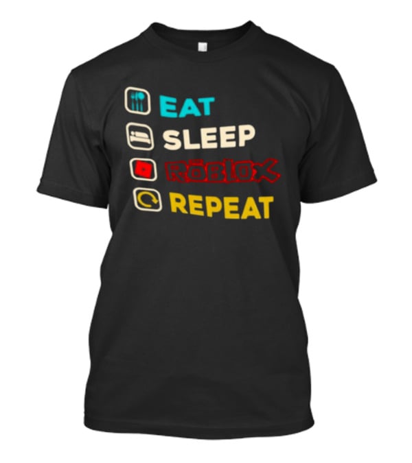Eat Sleep Roblox Repeat Gaming Lifestyle Fun T-Shirt