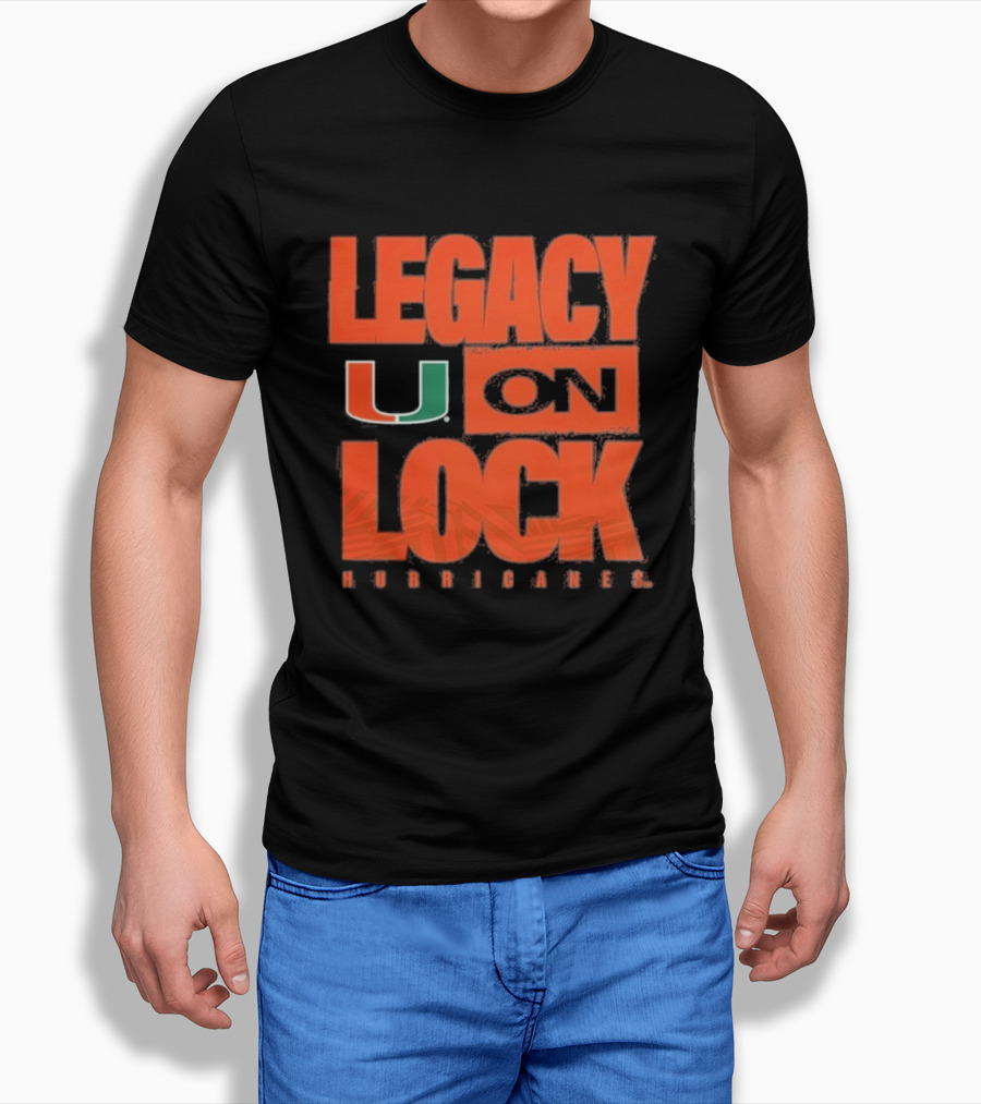 Miami Hurricanes Legacy On Lock U 2026 March Madness T-Shirt