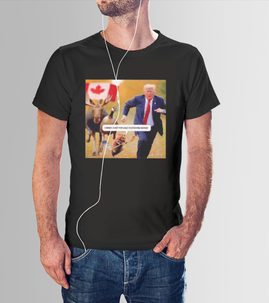 Moose Goose Beaver Chasing Donald Trump Canada Is Not For Sale T-Shirt