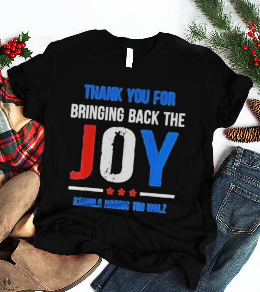 Thank You For Bringing Back The Joy Kamala Harris Tim Walz Text With Decorative Stars T-Shirt