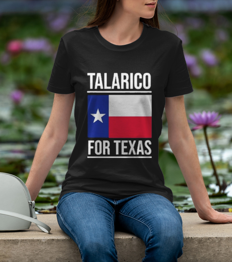 Talarico For Texas Senate Texas Flag Star T-Shirt