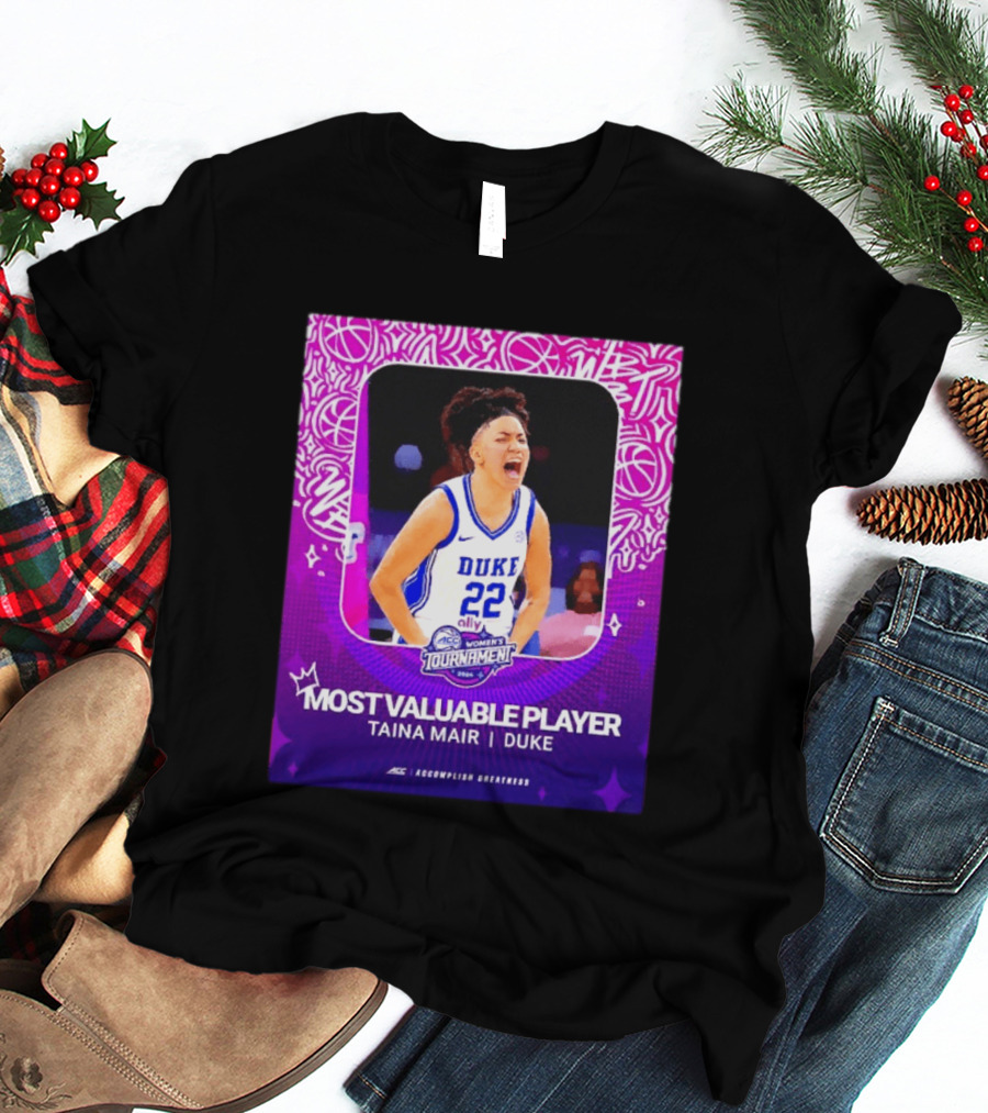 ACC Women's Tournament 2026 Most Valuable Player Taina Mair Duke Basketball T-Shirt