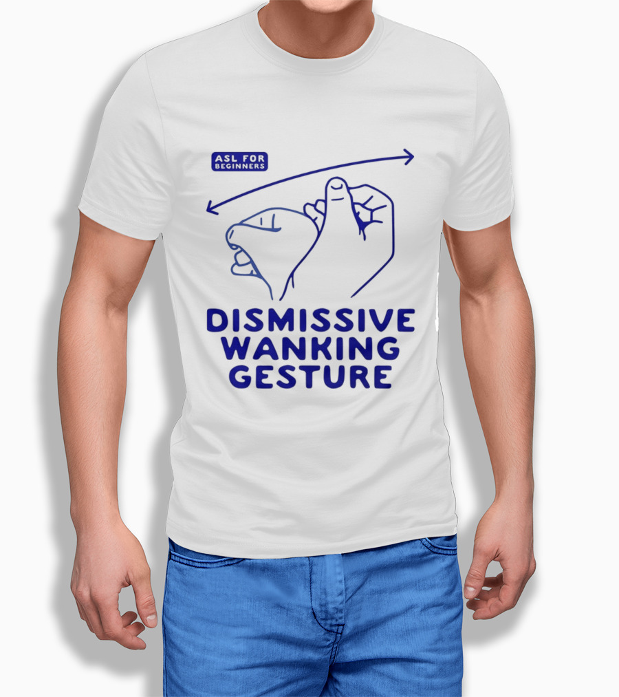 Sorry Offended Dismissive Wanking Gesture T-Shirt