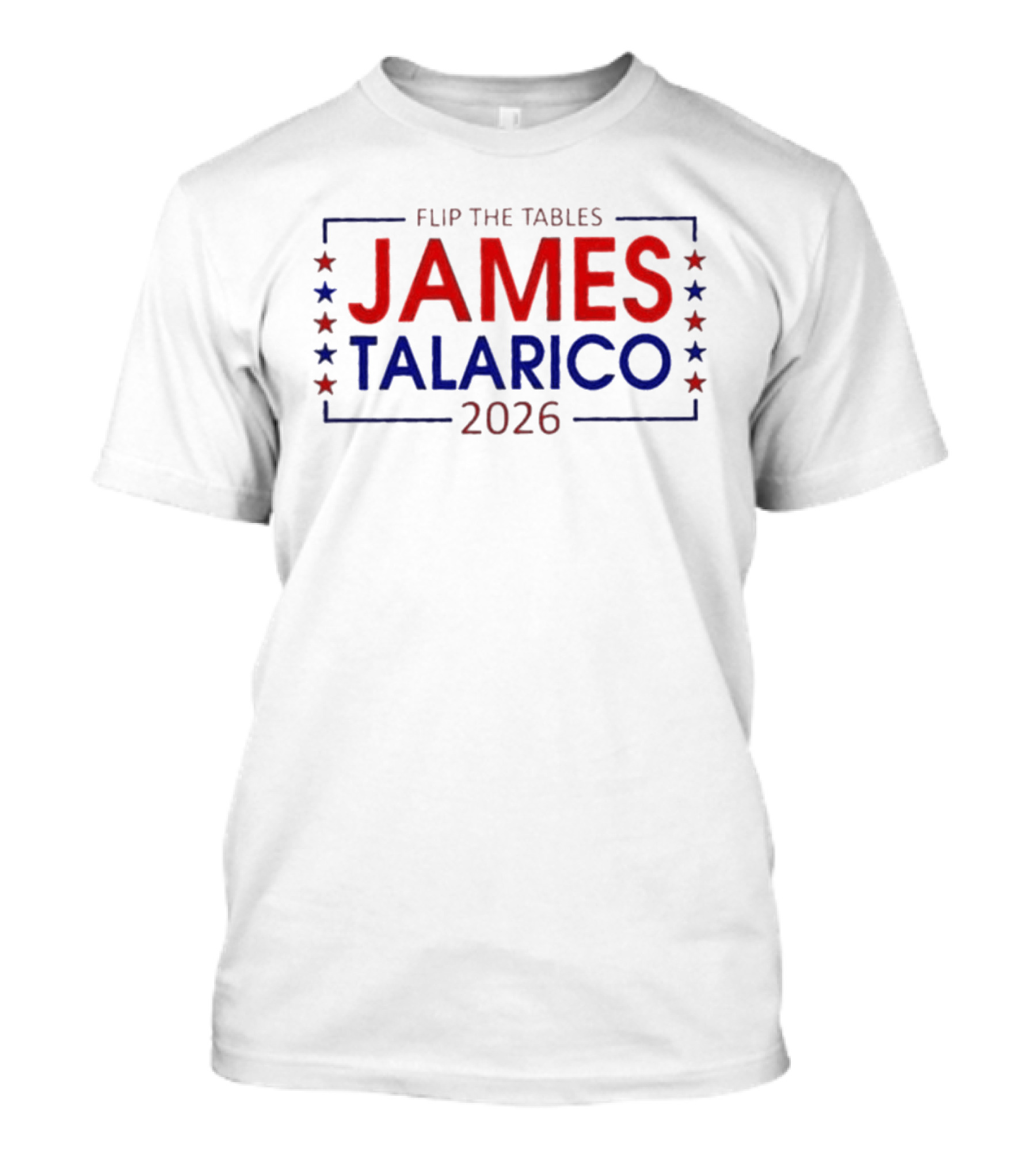 Flip The Tables James Talarico 2026 Senate T-Shirt