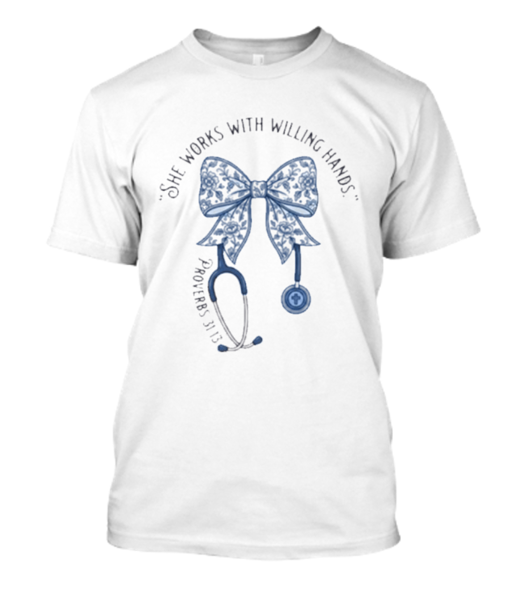 She Works With Willing Hands Proverbs 31 13 Nurse Stethoscope Bow T-Shirt