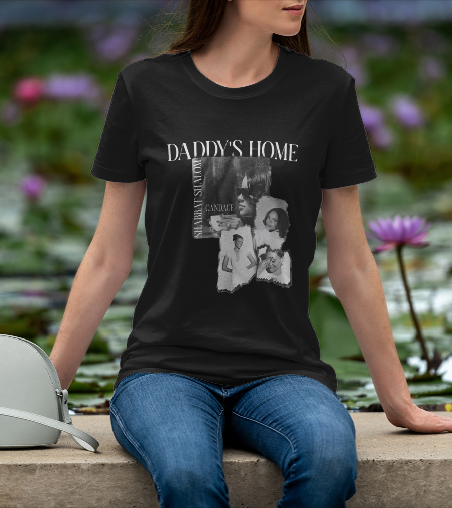Daddy's Home Shabbat Shalom Candace T-Shirt