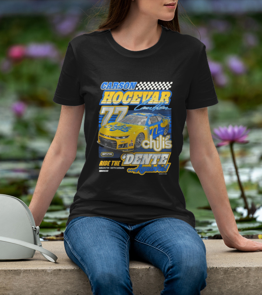 CARSON HOCEVAR 77 Chili's Dente Again Spire Racing T-Shirt