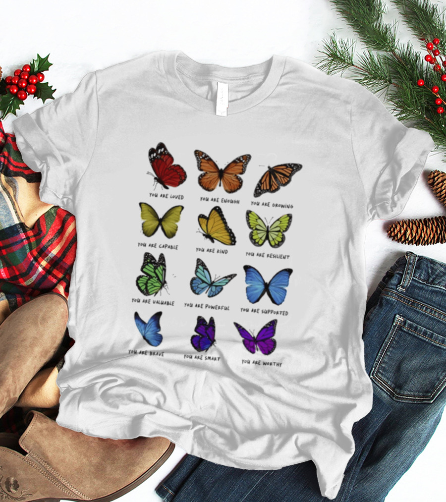 Charlotte Flair Butterfly Affirmations You Are Loved Brave Enough Capable Kind Resilient Valuable Powerful Supported Unique Smart Worthy T-Shirt