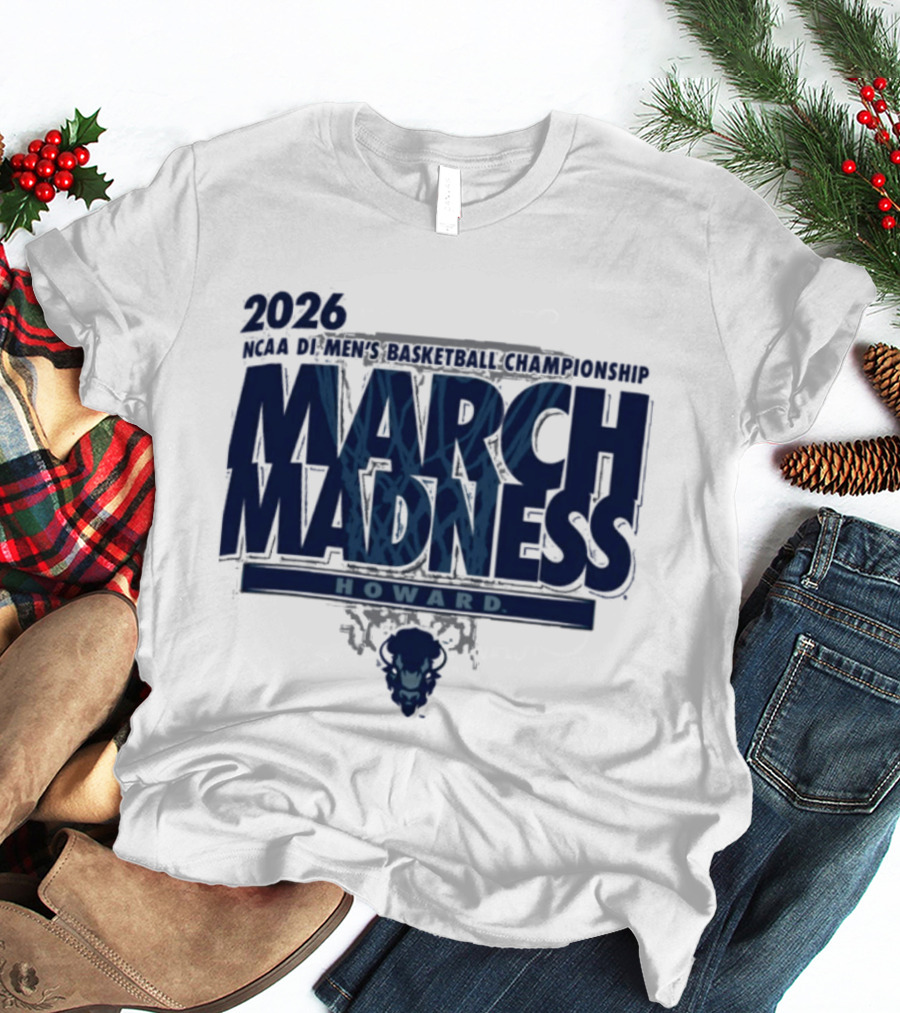 2026 NCAA Men's Basketball Championship March Madness Howard T-Shirt