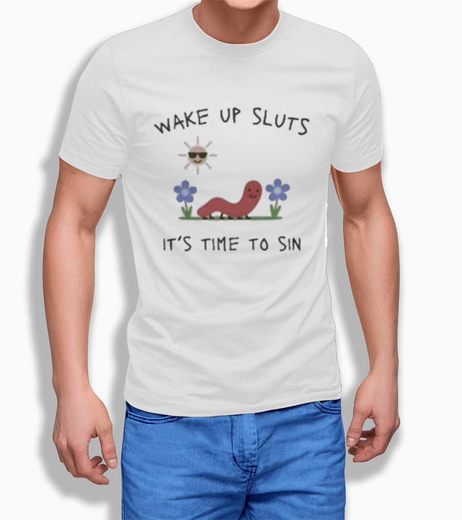 Wake Up Sluts It's Time To Sin Sun And Flowers Nicolas Vansteenberghe T-Shirt