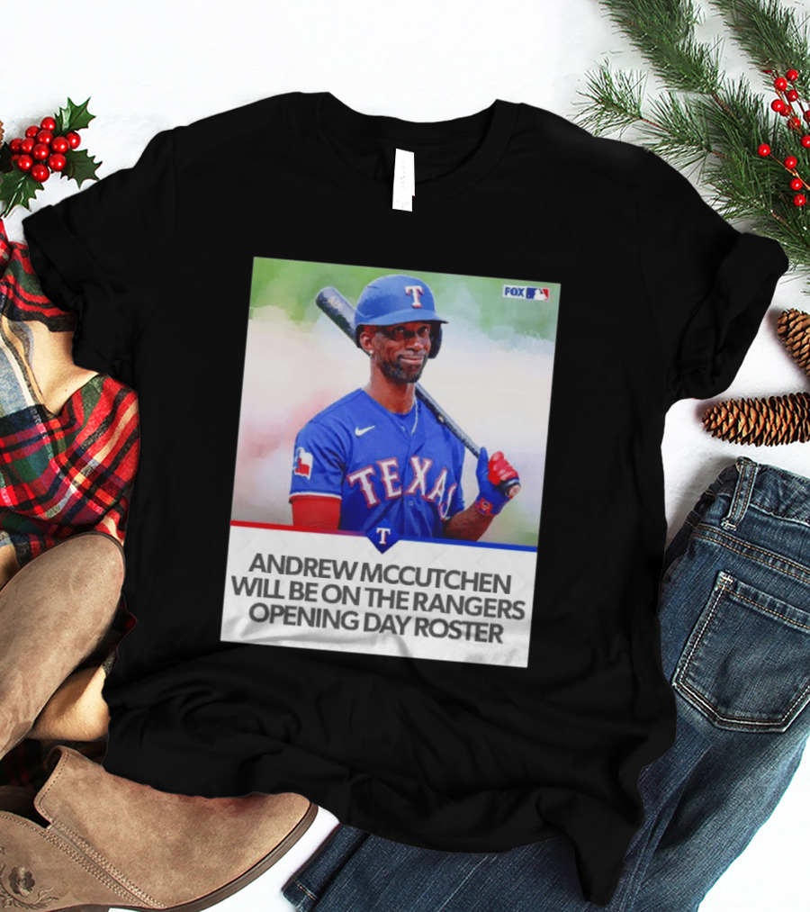 Andrew McCutchen Rangers Opening Day Roster Announcement With Texas Baseball T-Shirt