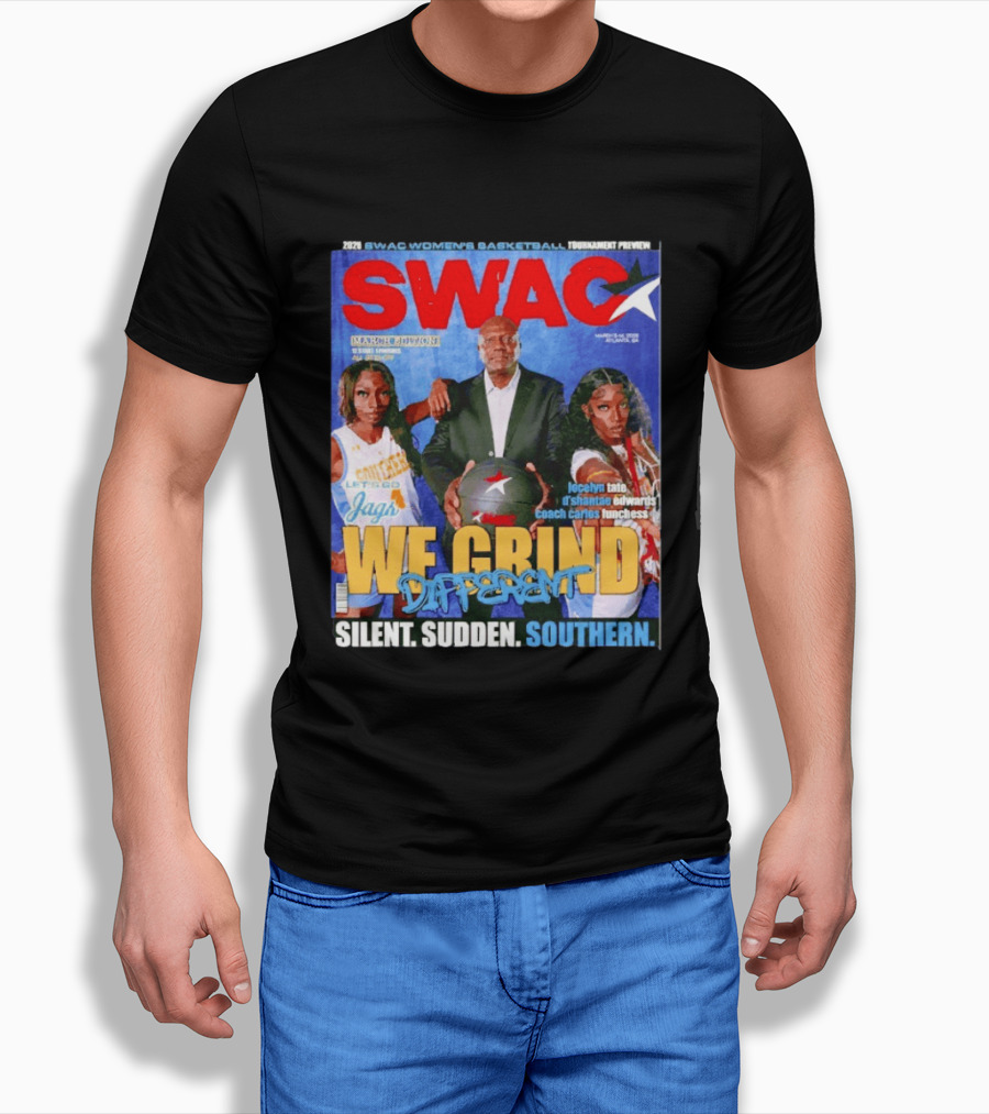 SWAC Women's Basketball Tournament Preview We Grind Different Silent Sudden Southern March Edition 2020 T-Shirt