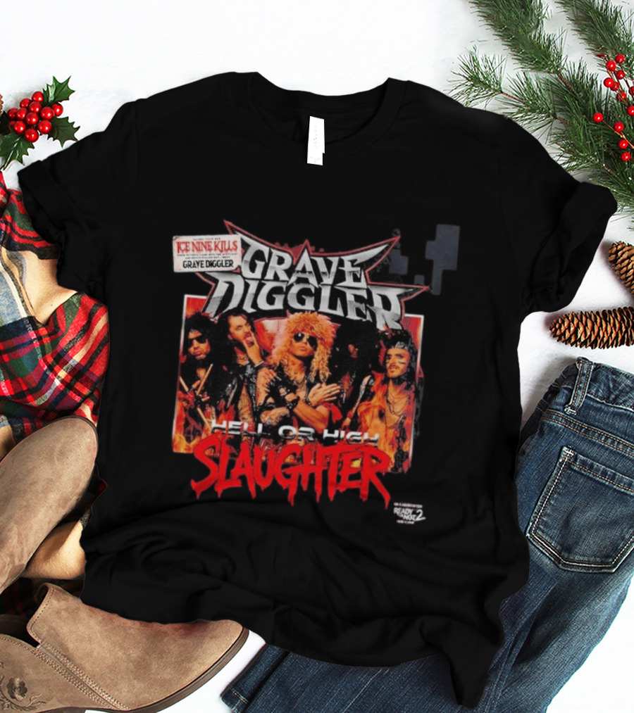 Ice Nine Kills Grave Diggler Hell Or High Slaughter From Ready Or Not 2 Here I Come T-Shirt