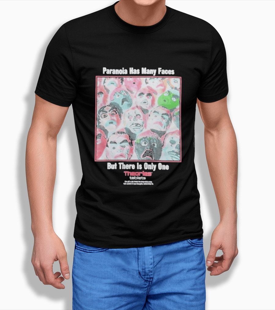 Paranoia Has Many Faces But There Is Only One Theories Of Atlantis Tablets T-Shirt