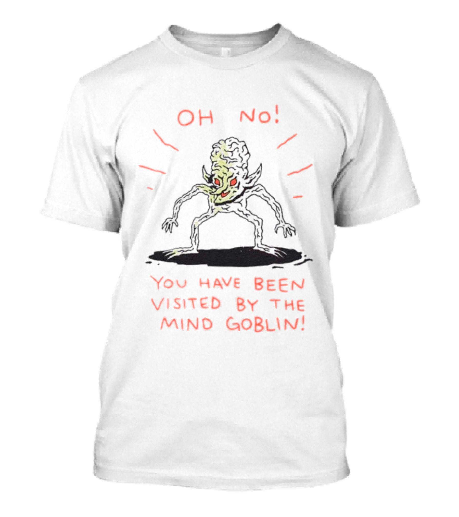 Oh No You Have Been Visited By The Mind Goblin Wizard Of Barge T-Shirt
