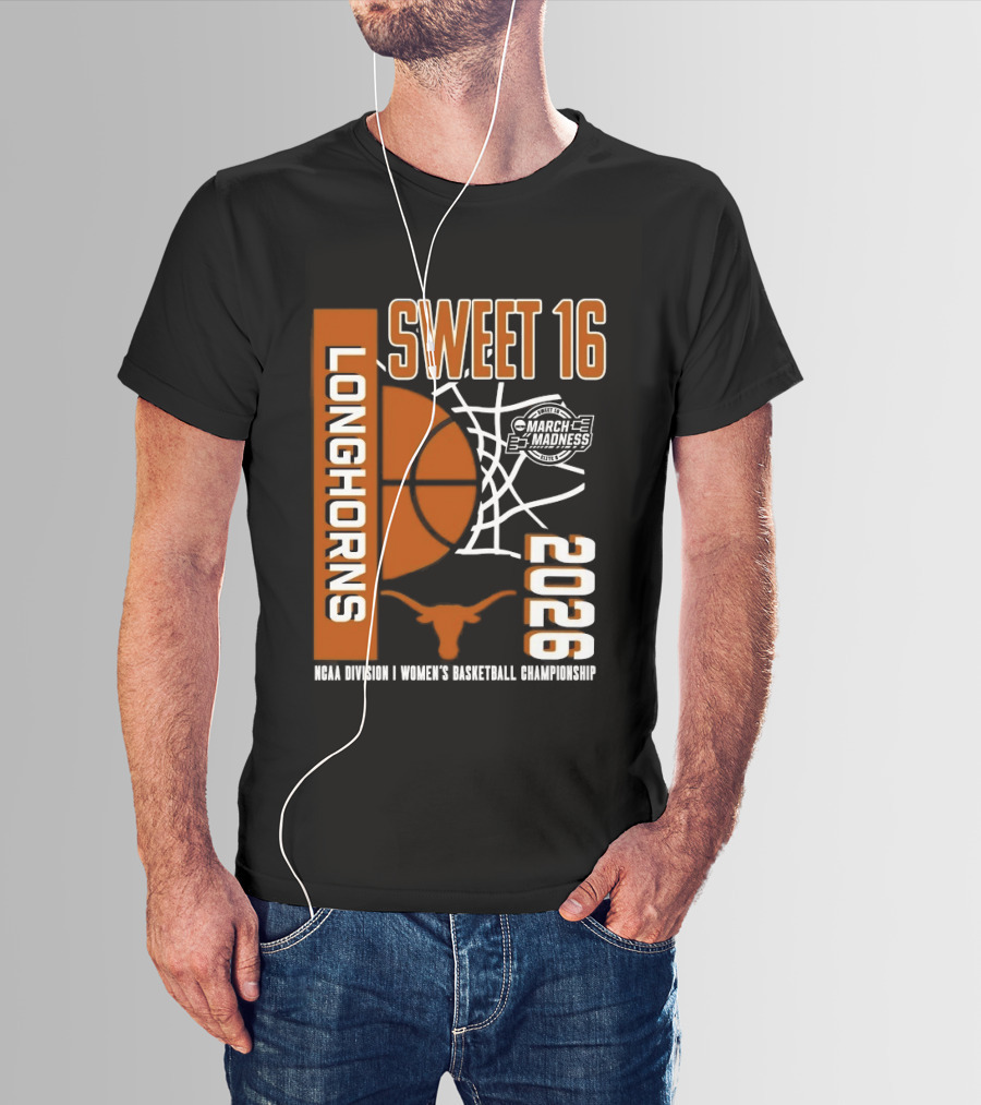 Texas Longhorns March Madness Sweet 16 2026 NCAA Division I Women's Basketball Championship T-Shirt