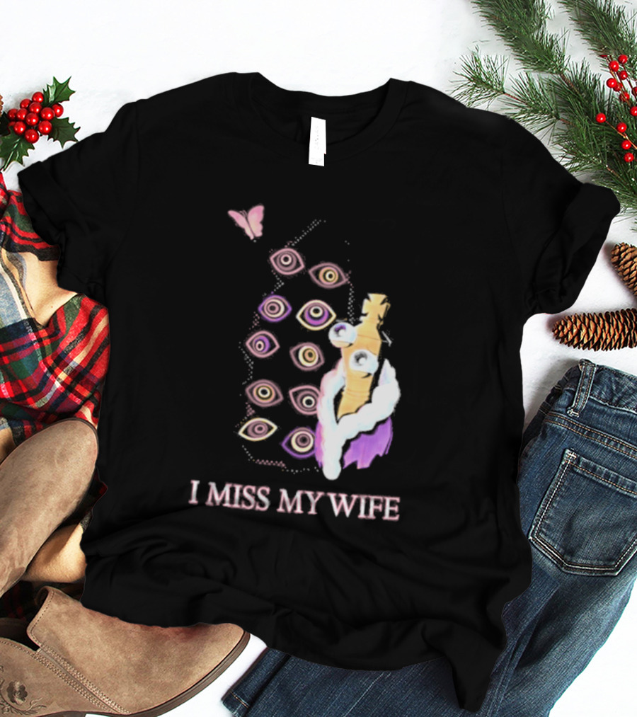Glitch Productions I Miss My Wife Eyes And Figure With Butterfly T-Shirt