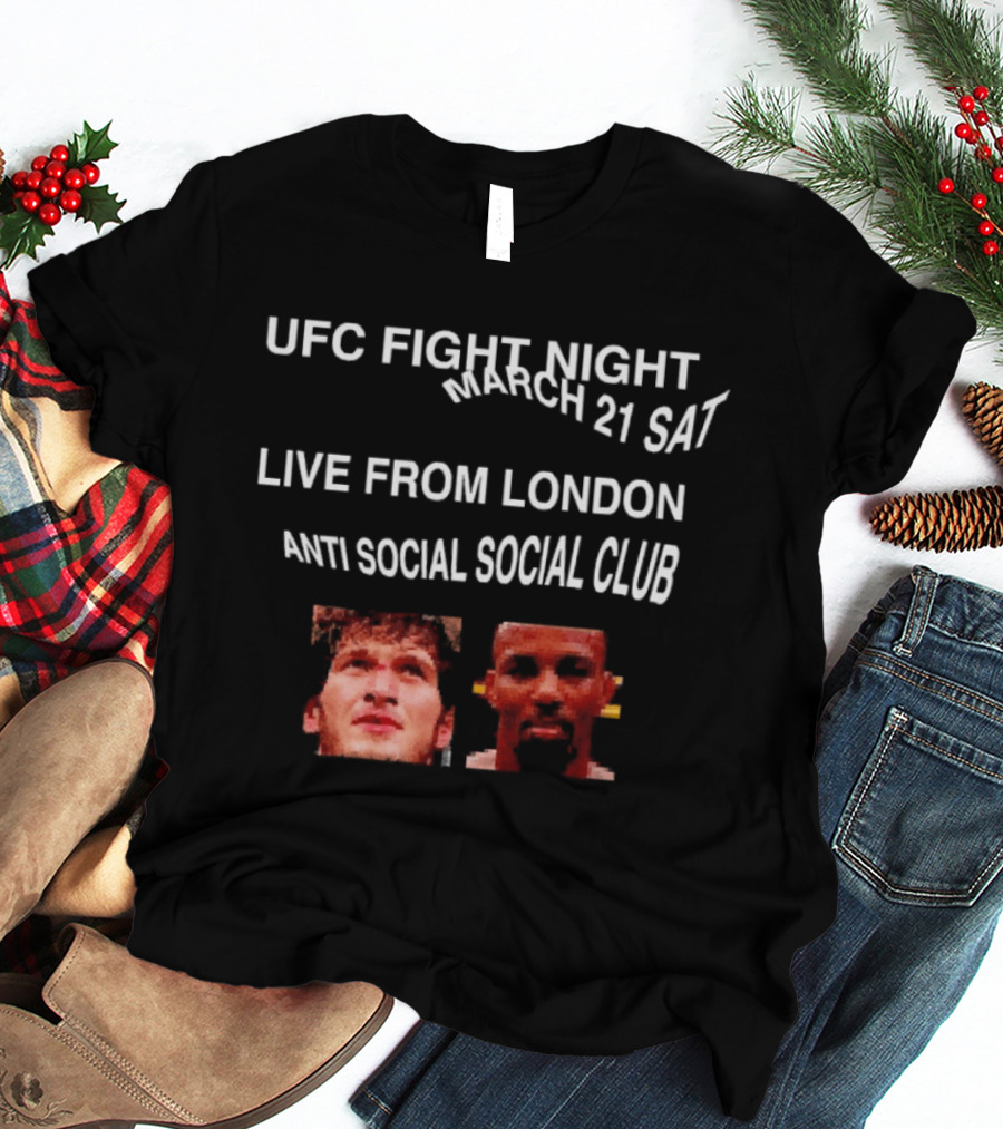 UFC Fight Night March 21 Live From London Anti Social Social Club Evloev Vs Murphy T-Shirt