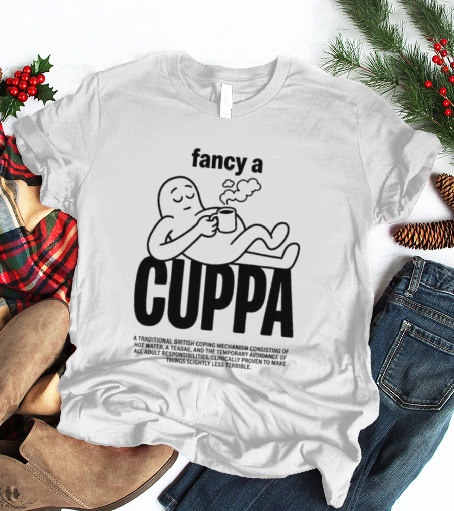Fancy A Cuppa Relaxing Cartoon Holding Tea Cup T-Shirt