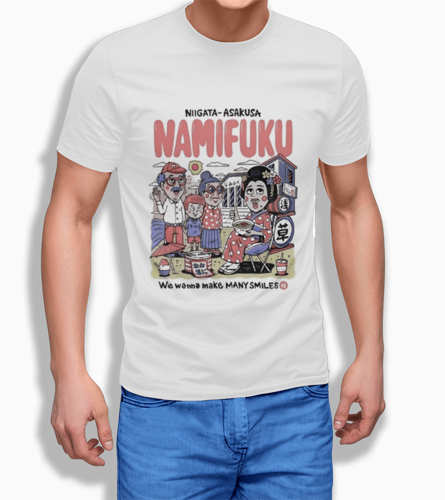 Niigata Asakusa Namifuku We Wanna Make Many Smiles Family T-Shirt