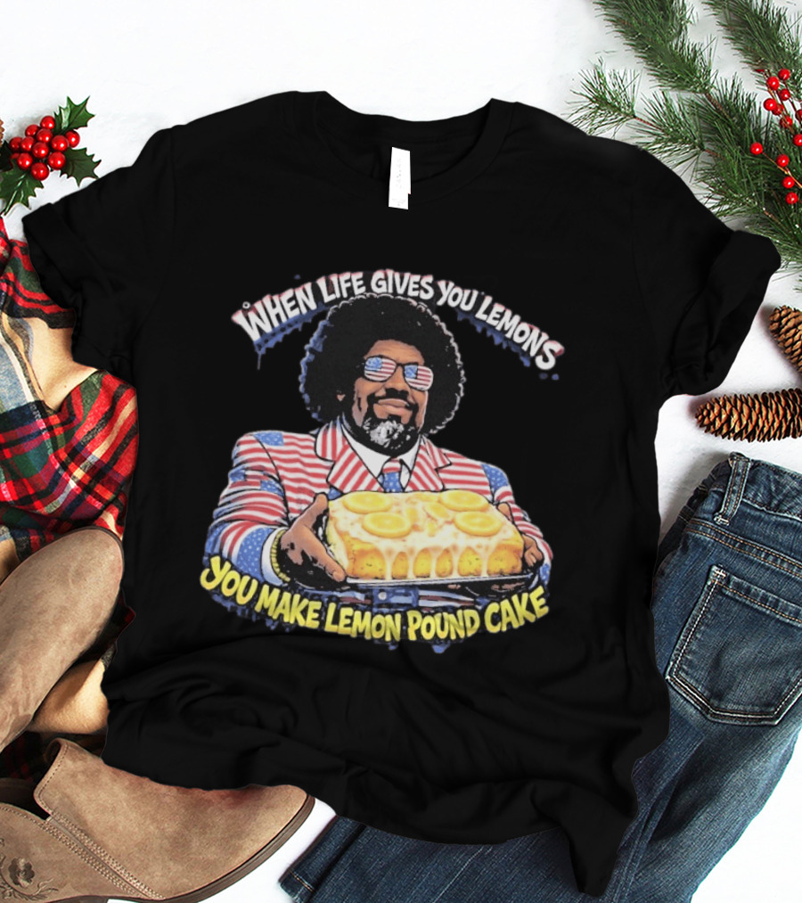 When Life Gives You Lemons You Make Lemon Pound Cake Afroman Case Closed T-Shirt