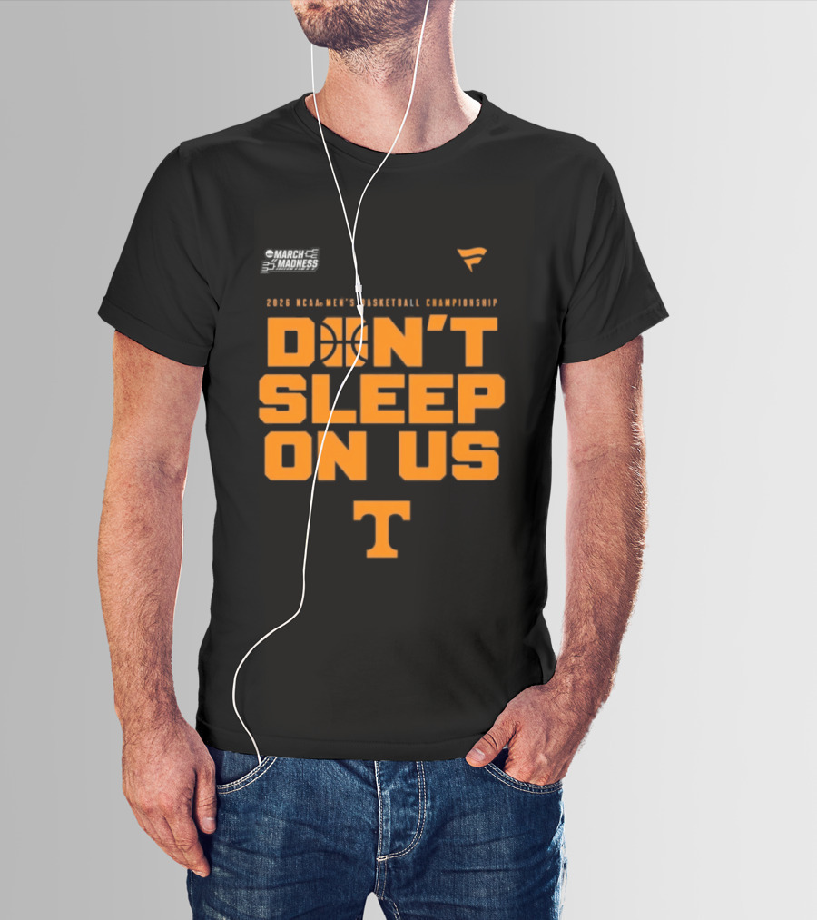 Tennessee Volunteers 2026 NCAA Men's Basketball Tournament March Madness Don't Sleep On Us T-Shirt