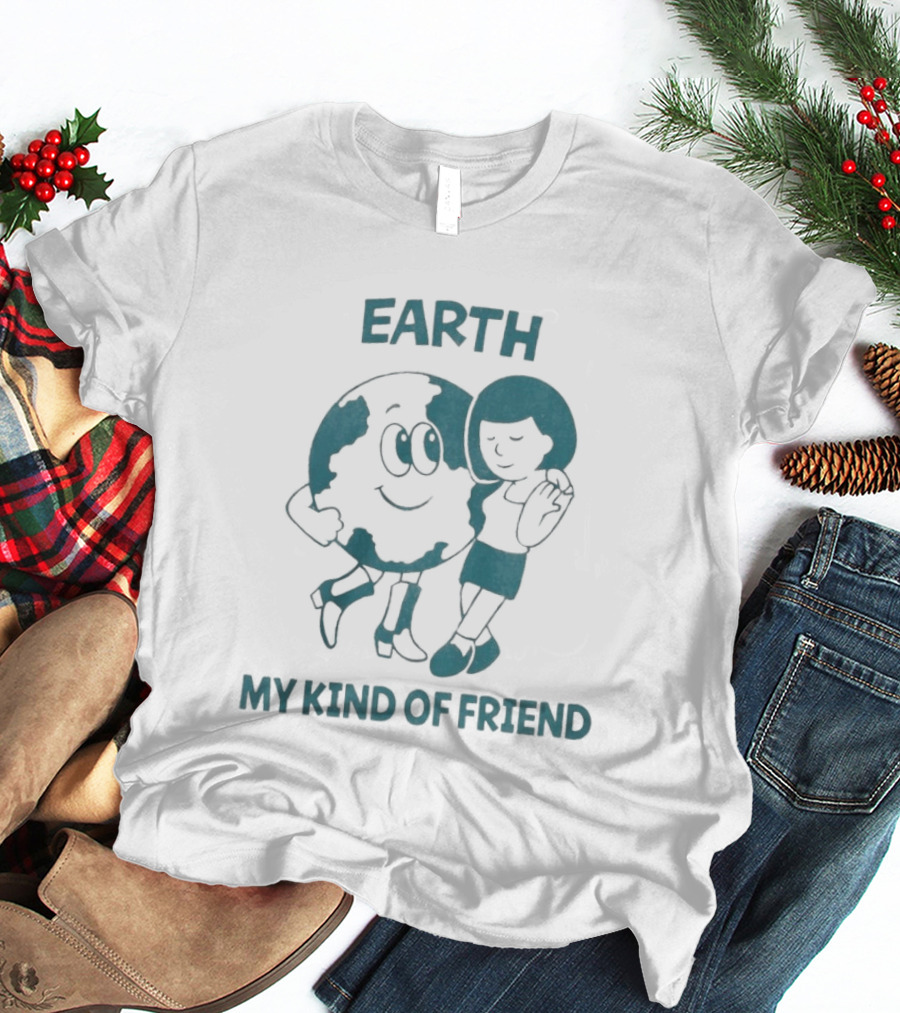 Earth My Kind Of Friend Cartoon Character And Girl Hugging T-Shirt