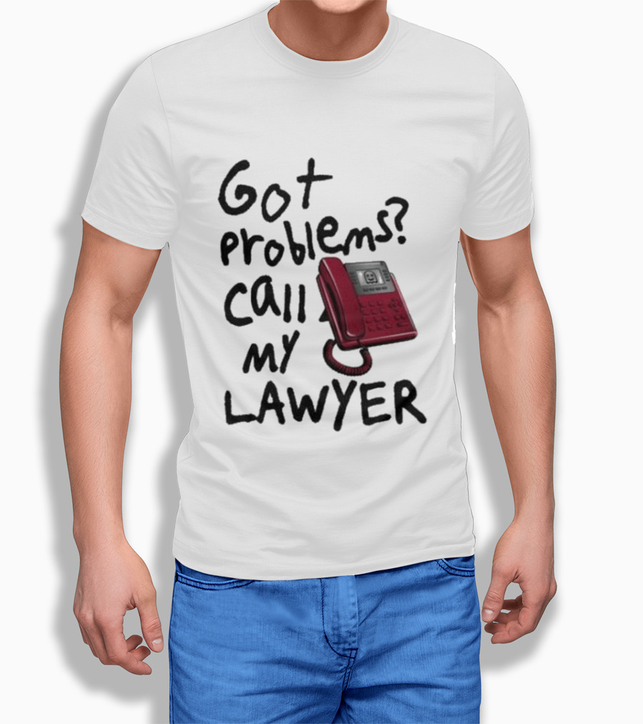 Got Problems Call My Lawyer Red Phone T-Shirt