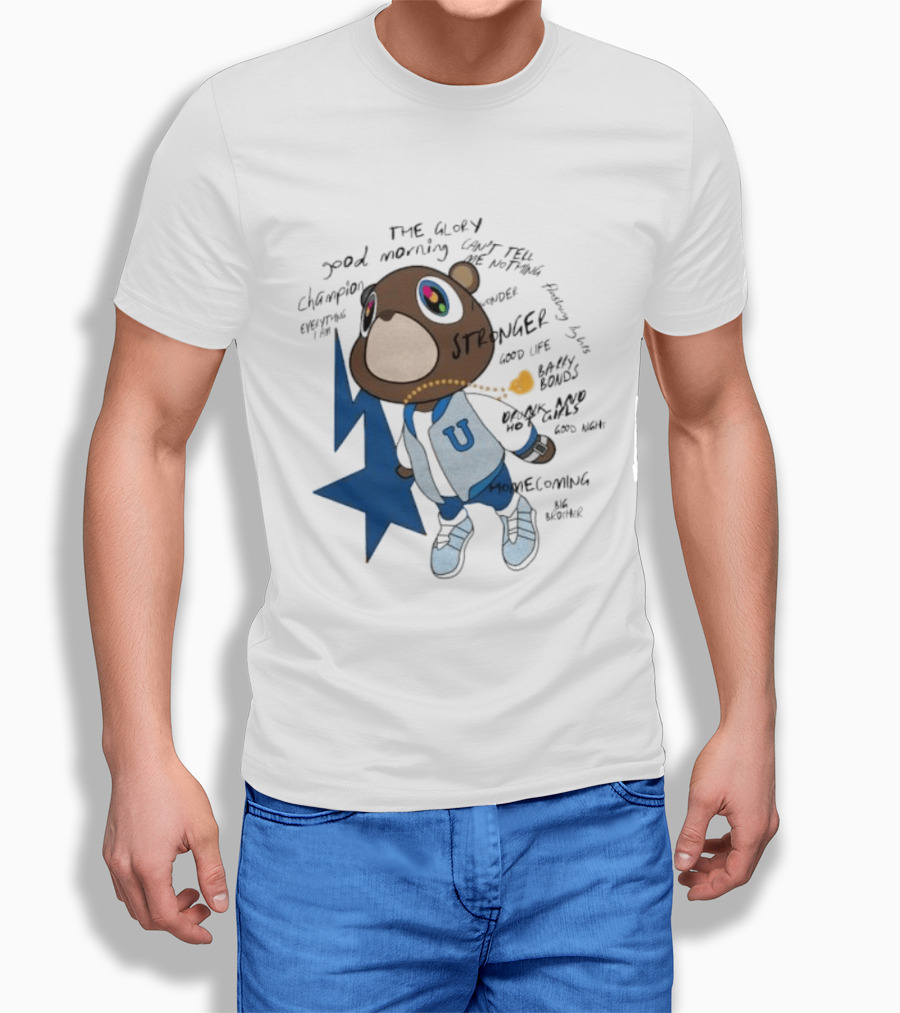 Kanye West Stronger Bear Graduation Champion Good Morning Can't Tell Me Nothing Homecoming Lyrics T-Shirt