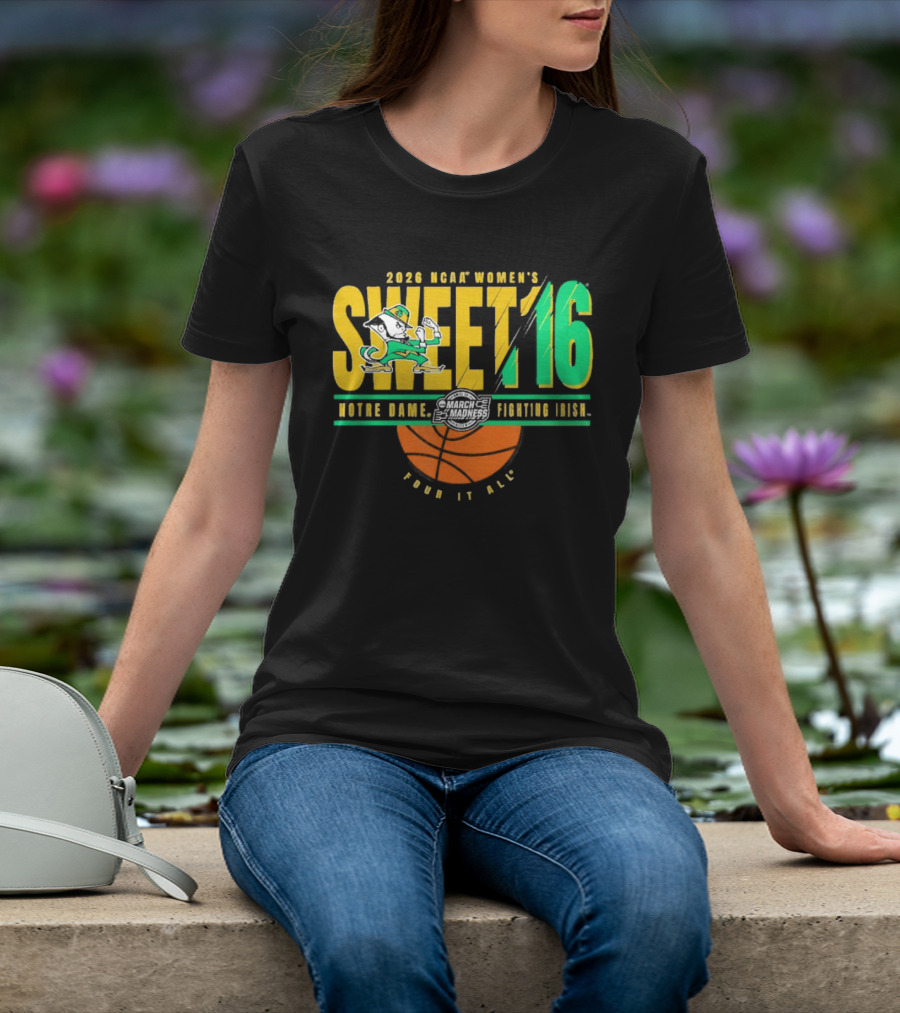 2026 NCAA Women's Sweet 16 Notre Dame Fighting Irish Basketball Tour It All T-Shirt