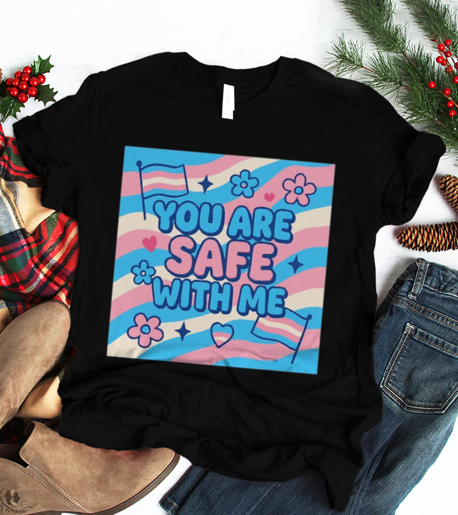 You Are Safe With Me Transgender Flag Heart Flowers And Stars T-Shirt