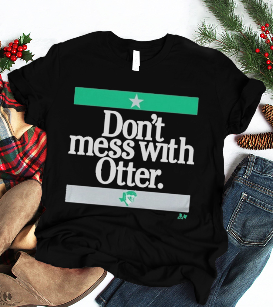 Don't Mess With Otter Star And Helmet T-Shirt
