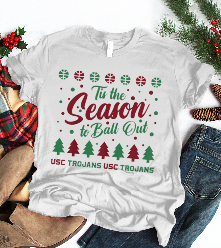 USC Trojans Tis The Season To Ball Out Christmas T-Shirt